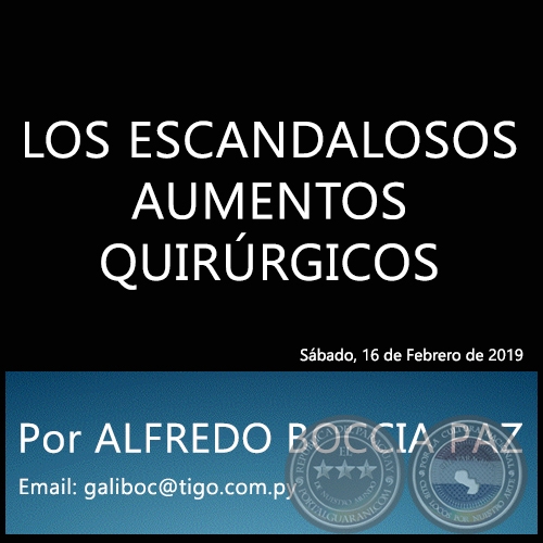 LOS ESCANDALOSOS AUMENTOS QUIRÚRGICOS  - Por ALFREDO BOCCIA PAZ - Sábado, 16 de Febrero de 2019